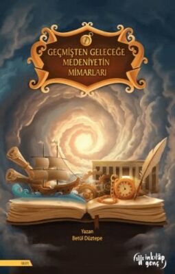 Geçmişten Geleceğe Medeniyetin Mimarları - 1