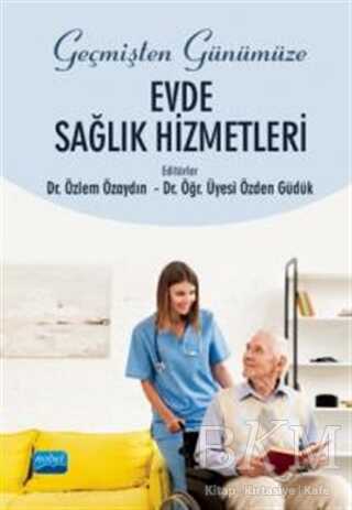 Geçmişten Günümüze Evde Sağlık Hizmetleri - 1