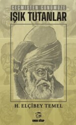 Geçmişten Günümüze Işık Tutanlar - Onur Kitap