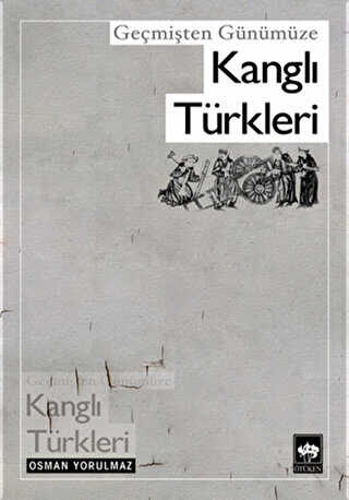 Geçmişten Günümüze Kanglı Türkleri