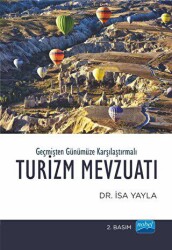 Geçmişten Günümüze Karşılaştırmalı Turizm Mevzuatı - Nobel Akademik Yayıncılık