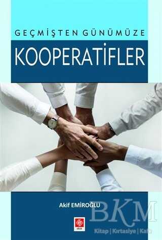 Geçmişten Günümüze Kooperatifler - Ekin Basım Yayın