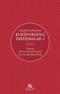 Geçmişten Günümüze Kur’an Eksenli Tartışmalar 1 - 1