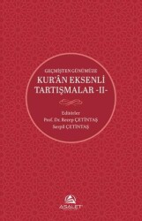 Geçmişten Günümüze Kur’an Eksenli Tartışmalar 2 - Asalet Yayınları