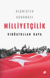 Geçmişten Günümüze Milliyetçilik - Pınar Yayınları