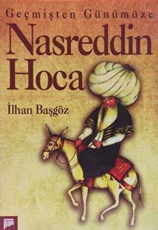 Geçmişten Günümüze Nasreddin Hoca - Pan Yayıncılık