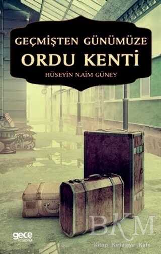 Geçmişten Günümüze Ordu Kenti - Gece Kitaplığı