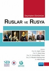 Geçmişten Günümüze Ruslar Ve Rusya - Nobel Akademik Yayıncılık