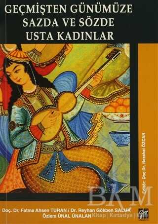 Geçmişten Günümüze Sazda ve Sözde Usta Kadınlar - Gazi Kitabevi