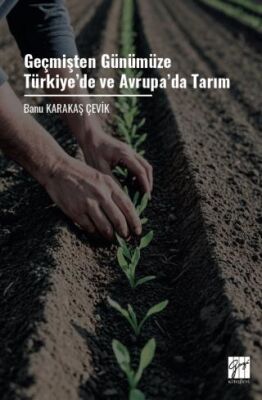 Geçmişten Günümüze Türkiye’de ve Avrupa’da Tarım - 1