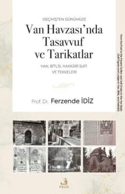 Geçmişten Günümüze Van Havzası’nda Tasavvuf ve Tarikatlar - 1