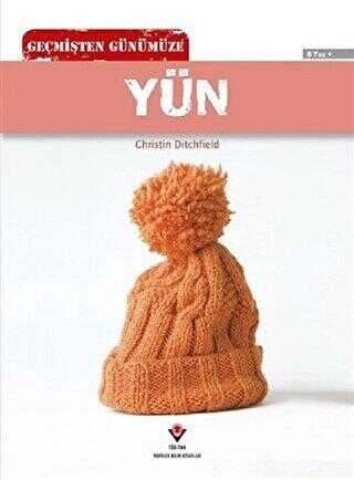 Geçmişten Günümüze - Yün - TÜBİTAK Yayınları