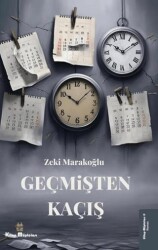 Geçmişten Kaçış - Kitap Müptelası Yayınları