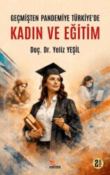 Geçmişten Pandemiye Türkiye`de Kadın ve Eğitim - Kriter Yayınları
