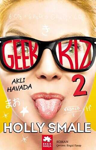 Geek Kız - 2 : Aklı Havada - Eksik Parça Yayınları