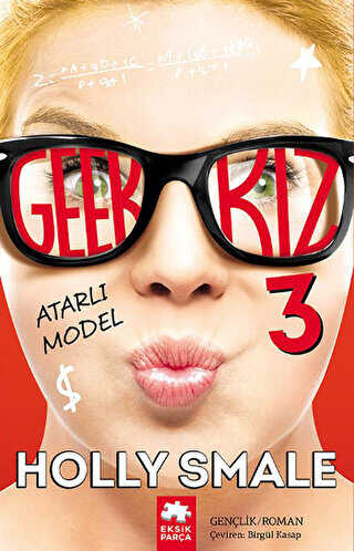Geek Kız - 3 : Atarlı Model - Eksik Parça Yayınları