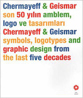 Chermayeff - Geismar Son 50 Yılın Amblem Logo ve Tasarımları - Pera Müzesi Yayınları
