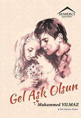 Gel Aşk Olsun - Semerci Yayınları