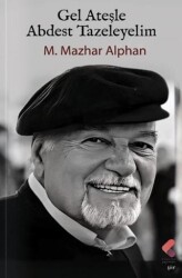 Gel Ateşle Abdest Tazeleyelim - Klaros Yayınları