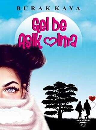 Gel de Aşık Olma - Sokak Kitapları Yayınları