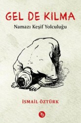 Gel De Kılma - Birinci Kitap