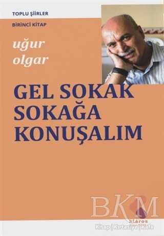 Gel Sokak Sokağa Konuşalım - Klaros Yayınları