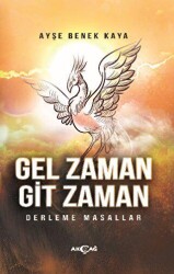 Gel Zaman Git Zaman - Akçağ Yayınları