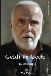 Geldi ve Geçti - Kitap Müptelası Yayınları