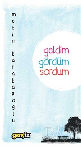 Geldim Gördüm Sordum - İz Yayıncılık