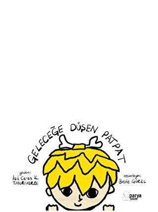 Geleceğe Düşen Patpat - Parya Kitap