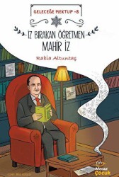 Geleceğe Mektup 8 -İz Bırakan Öğretmen Mahir İz - Mecaz Çocuk
