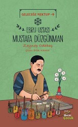 Geleceğe Mektup 9 - Ebru Ustası Mustafa Düzgünman - Mecaz Çocuk