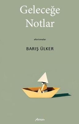 Geleceğe Notlar - 1