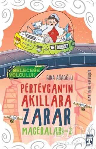 Geleceğe Yolculuk - Pertevcan`ın Akıllara Zarar Maceraları 2 - İlk Genç Timaş