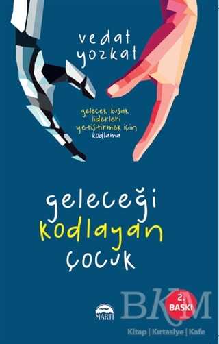 Geleceği Kodlayan Çocuk - Martı Yayınları