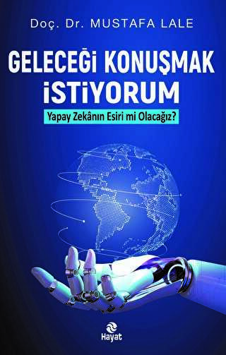 Geleceği Konuşmak İstiyorum - Hayat Yayınları