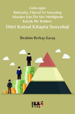 Geleceğin İlahiyatçı, Filozof ve Sosyolog Adayları İçin Ön Söz Niteliğinde Küçük Bir Rehber: Dört Ku - 1