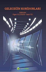 Geleceğin Koridorları - Hiperlink Yayınları