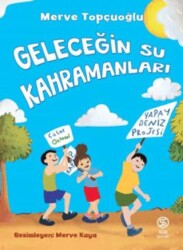 Geleceğin Su Kahramanları - Sia Kitap