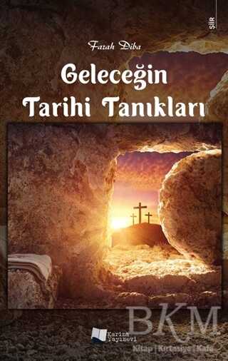 Geleceğin Tarihi Tanıkları - Karina Yayınevi