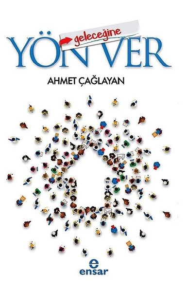 Geleceğine Yön Ver - Ensar Neşriyat