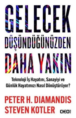 Gelecek Düşündüğünüzden Daha Yakın Teknoloji İş Hayatını, Sanayiyi ve Günlük Hayatımızı Nasıl Dönüşt - 1