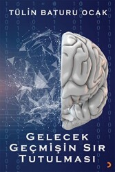 Gelecek Geçmişin Sır Tutulması - Cinius Yayınları