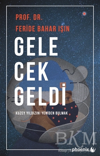Gelecek Geldi - Phoenix Yayınevi