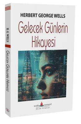 Gelecek Günlerin Hikayesi - 1