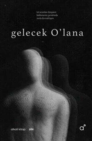 Gelecek O’lana - Alkali Kitap