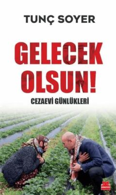 Gelecek Olsun! - Cezaevi Günlükleri - 1