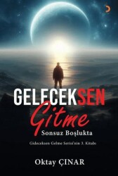 Geleceksen Gitme - Cinius Yayınları