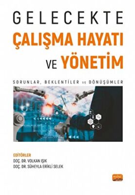 Gelecekte Çalışma Hayatı ve Yönetim - 1