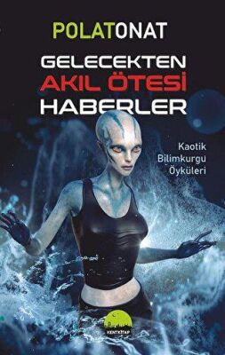 Gelecekten Akıl Ötesi Haberler kapağı